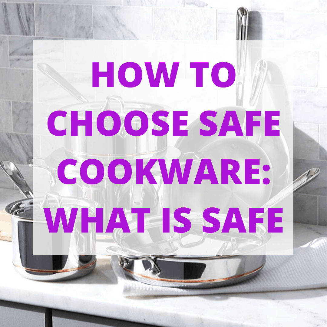 Black and white pots and pans with "how to choose non-toxic cookware" title written over it in purple text.