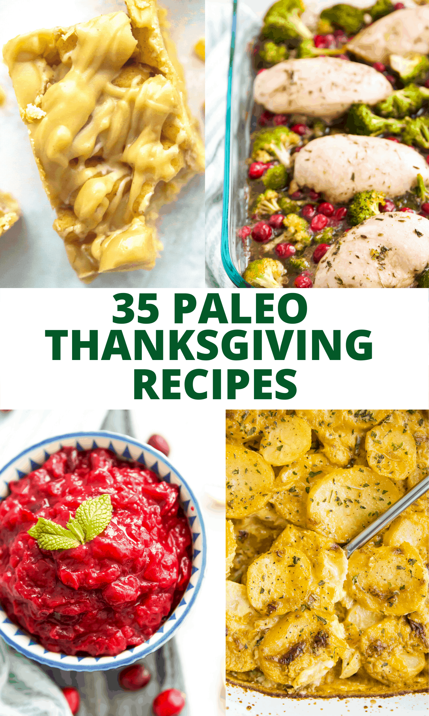 A collage image of paleo Thanksgiving recipes including maple chicken, apple pie bars and scalloped potatoes. 