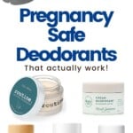 A collage of deodorants with the title Pregnancy Safe Deodorants.