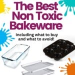 A collection of different bakeware items including glass pans and metal muffin tins with the title "the best non toxic bakeware" over them.