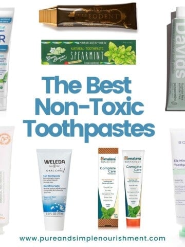 A collage of toothpastes with the title The Best Non Toxic Toothpastes on it.