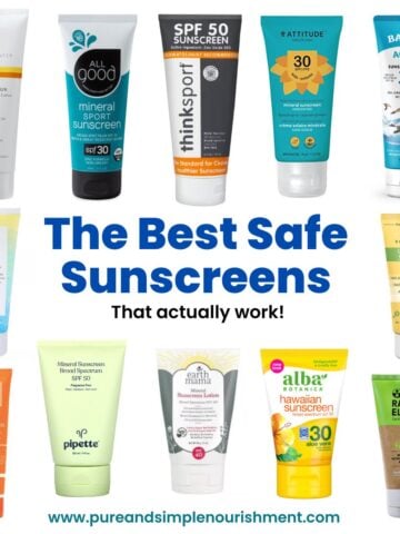 A collage of many different sunscreen bottles with the title The Best Safe Sunscreens Over them.