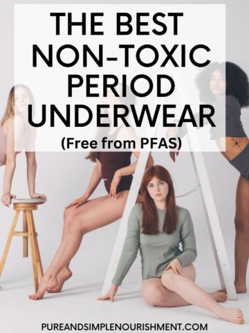 Four women in their underwear with the title The Best Non Toxic Period Underwear over them.