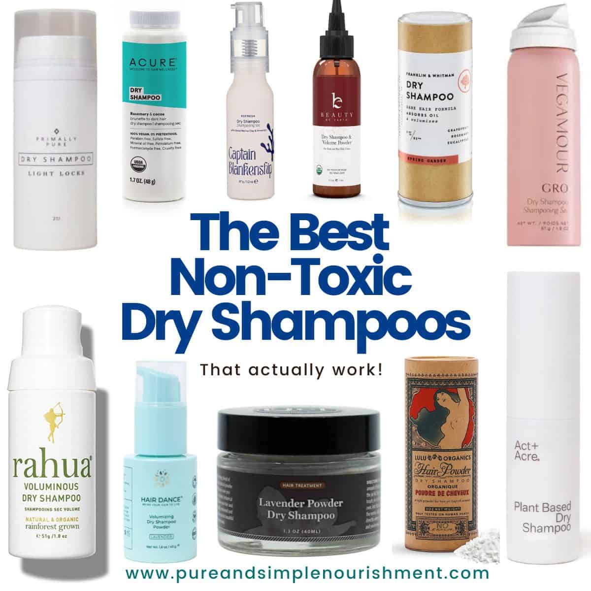 A collage of dry shampoos with the title The Best Non Toxic Dry Shampoos above them.