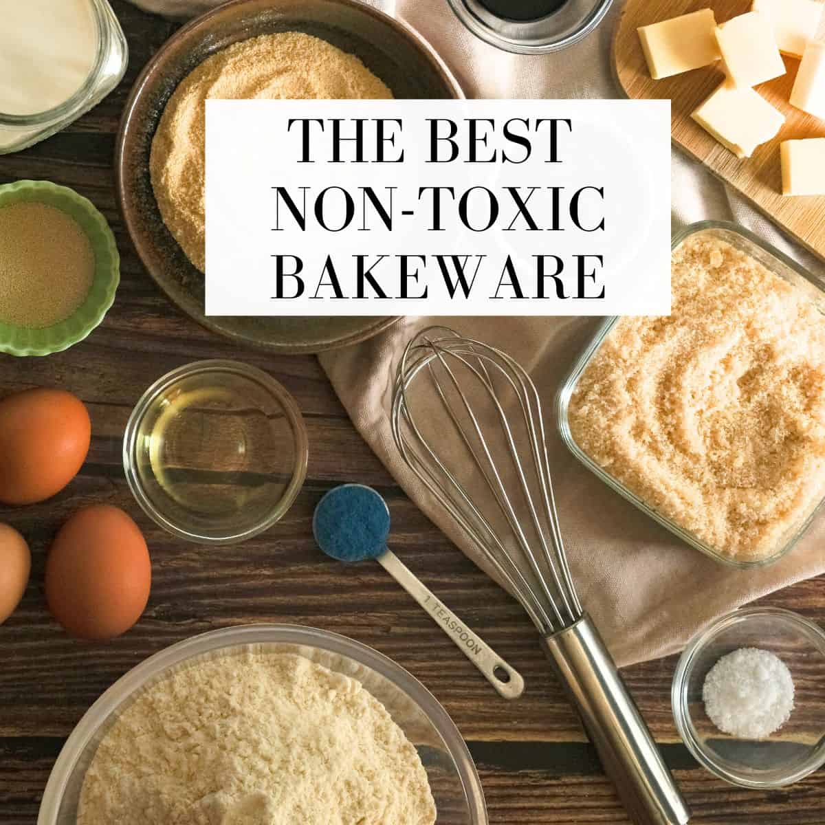 The Best Non Toxic Bakeware for Baking - 2024 Update! - Pure and Simple  Nourishment