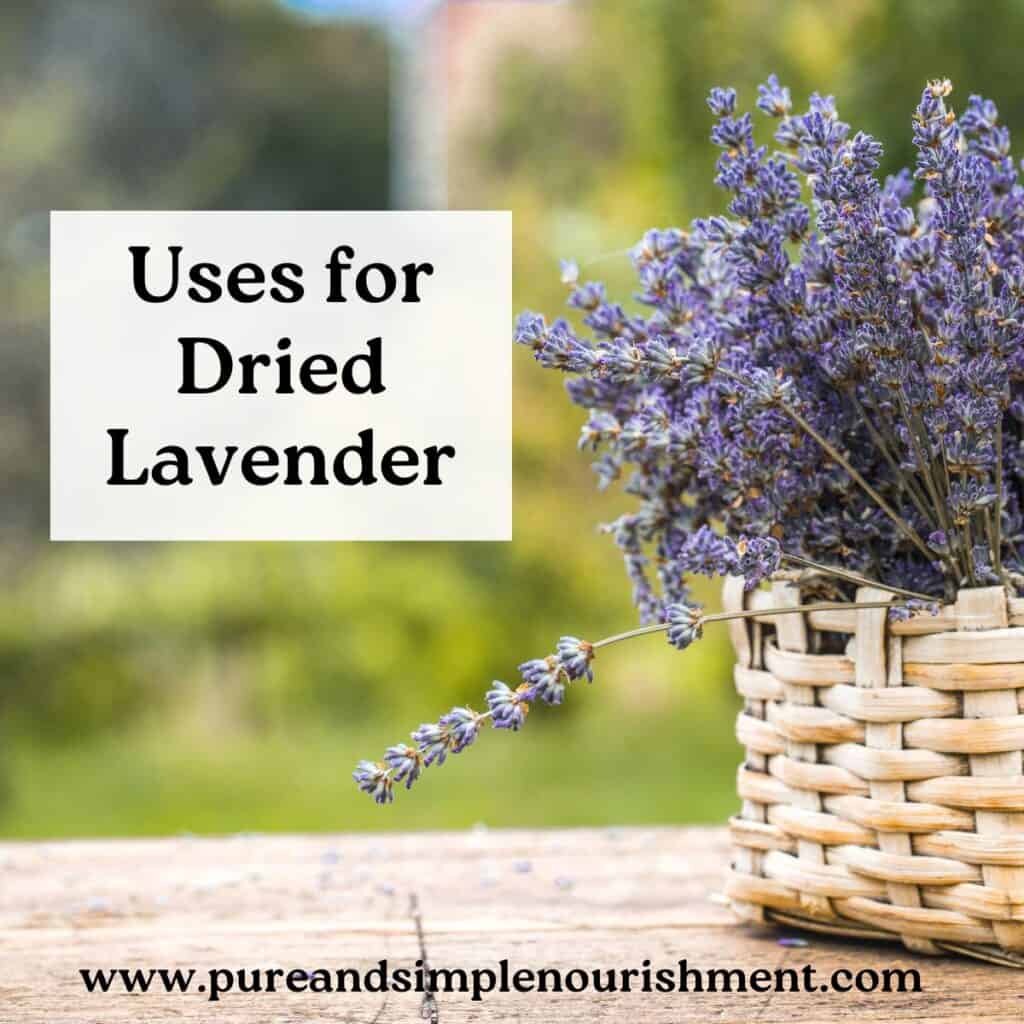 How to Use Dried Lavender (23 Uses & Ideas) Pure and Simple Nourishment