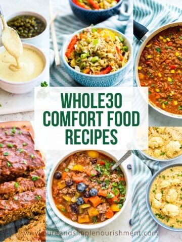 A collage of different foods including meat loaf, chili, cauliflower soup, egg roll in a bowl and sloppy joes with the title "Whole30 comfort food recipes" over them.